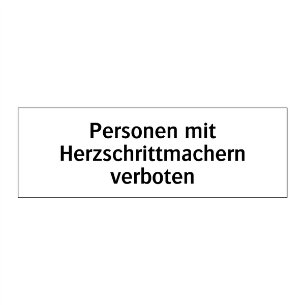 Personen mit Herzschrittmachern verboten