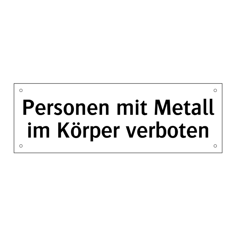 Personen mit Metall im Körper verboten