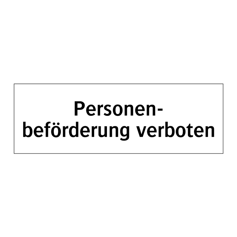 Personen- beförderung verboten
