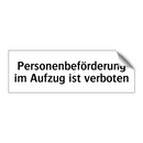 Personenbeförderung im Aufzug ist verboten