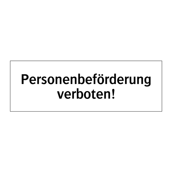 Personenbeförderung verboten!