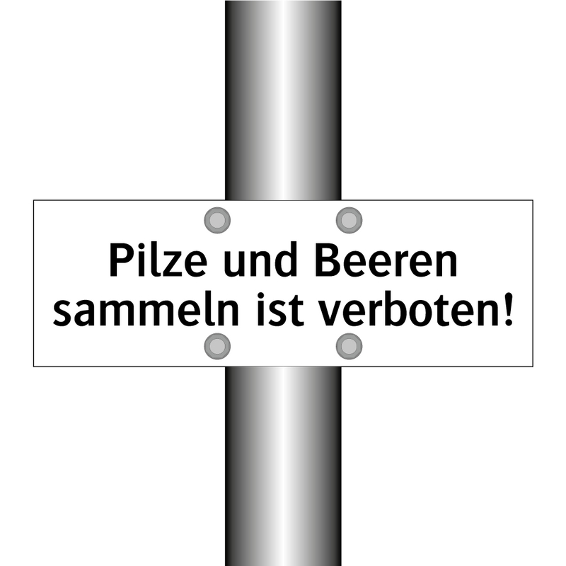 Pilze und Beeren sammeln ist verboten!