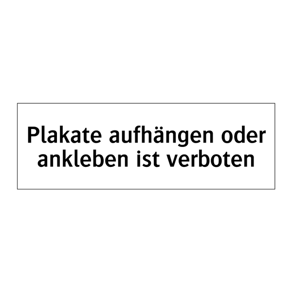 Plakate aufhängen oder ankleben ist verboten
