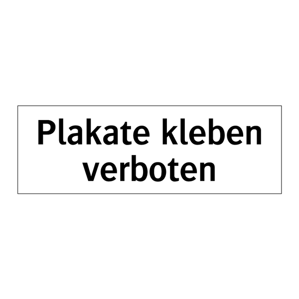 Plakate kleben verboten