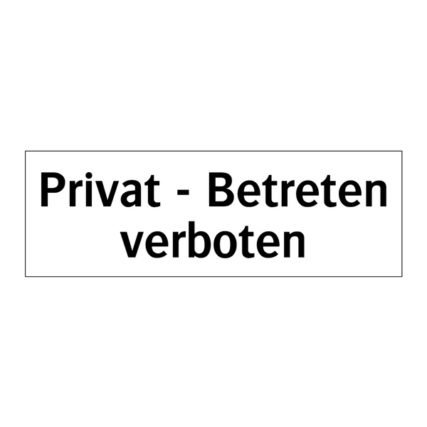 Privat - Betreten verboten