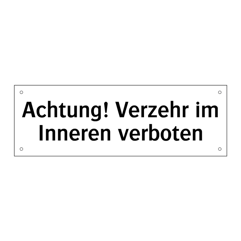 Achtung! Verzehr im Inneren verboten