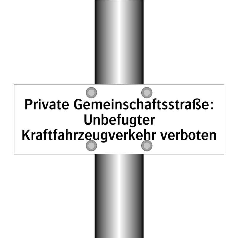 Private Gemeinschaftsstraße: Unbefugter Kraftfahrzeugverkehr verboten
