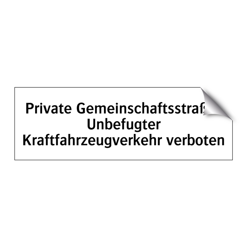 Private Gemeinschaftsstraße: Unbefugter Kraftfahrzeugverkehr verboten