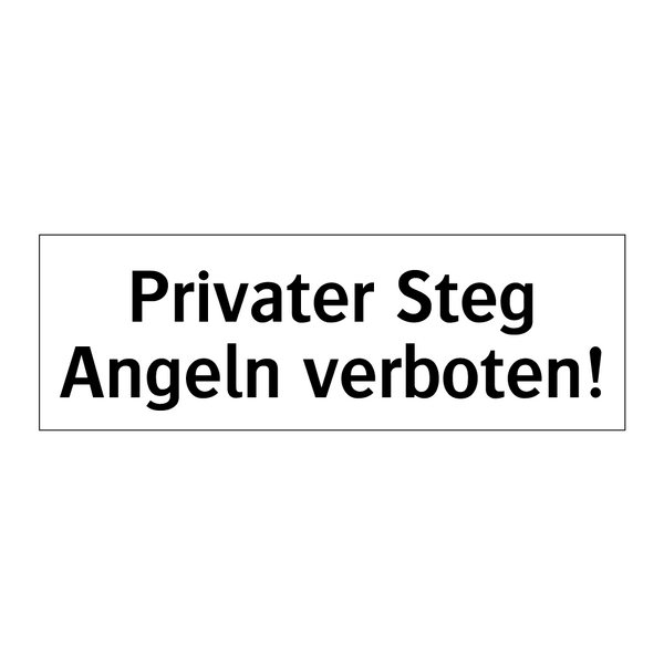 Privater Steg Angeln verboten!