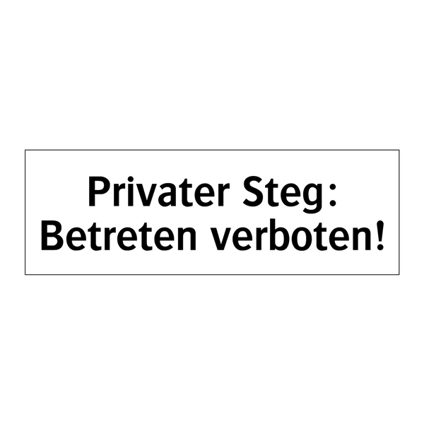 Privater Steg: Betreten verboten!