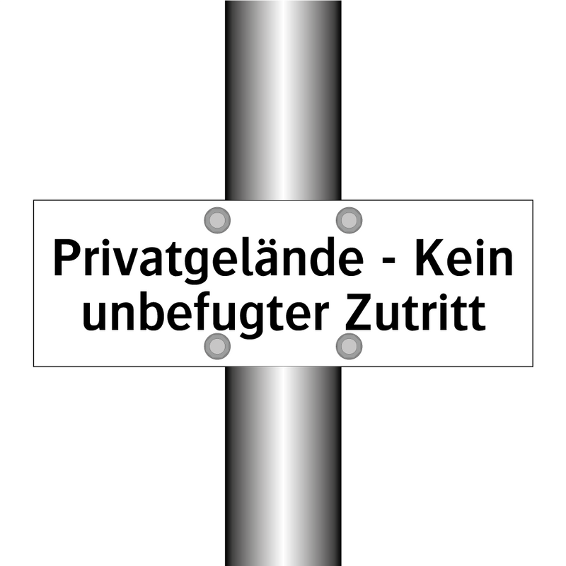 Privatgelände - Kein unbefugter Zutritt
