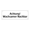 Achtung! Wachsamer Nachbar