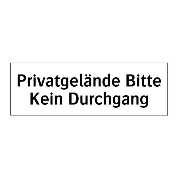 Privatgelände Bitte Kein Durchgang