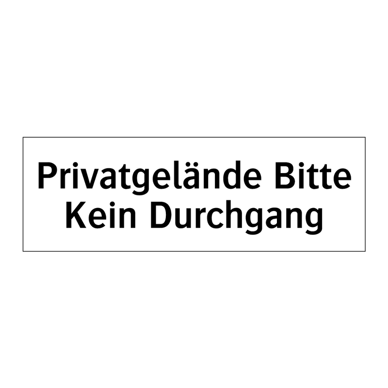 Privatgelände Bitte Kein Durchgang