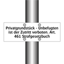 Privatgrundstück - Unbefugten ist der Zutritt verboten. Art. 461 Strafgesetzbuch