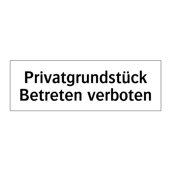 Privatgrundstück Betreten verboten