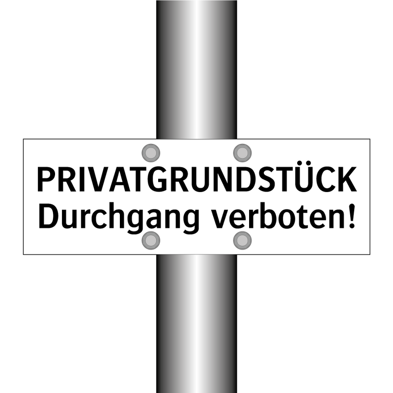 PRIVATGRUNDSTÜCK Durchgang verboten!