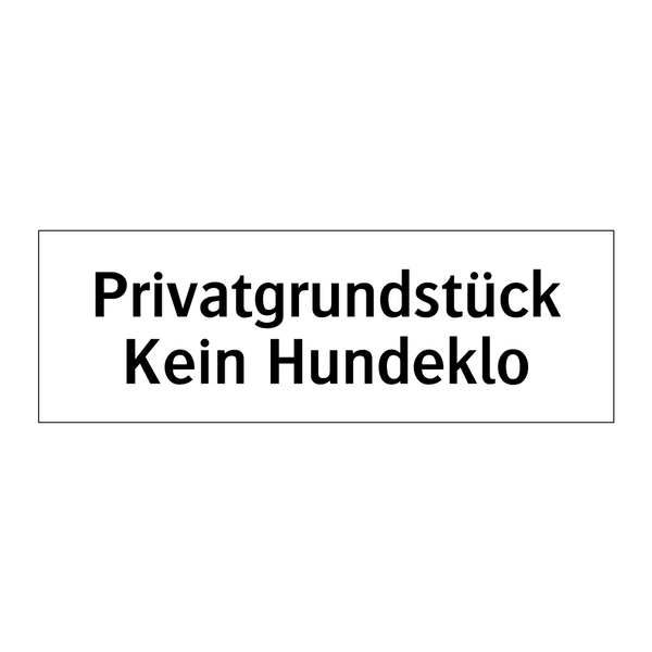 Privatgrundstück Kein Hundeklo