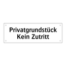 Privatgrundstück Kein Zutritt