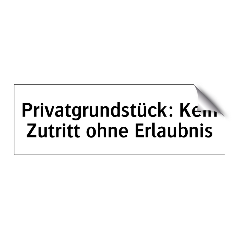 Privatgrundstück: Kein Zutritt ohne Erlaubnis