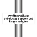 Privatgrundstück: Unbefugtes Betreten und Fahren verboten