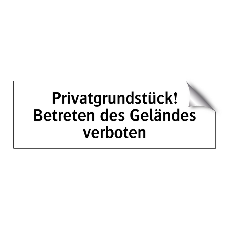 Privatgrundstück! Betreten des Geländes verboten