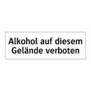 Alkohol auf diesem Gelände verboten