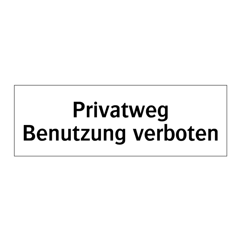 Privatweg Benutzung verboten