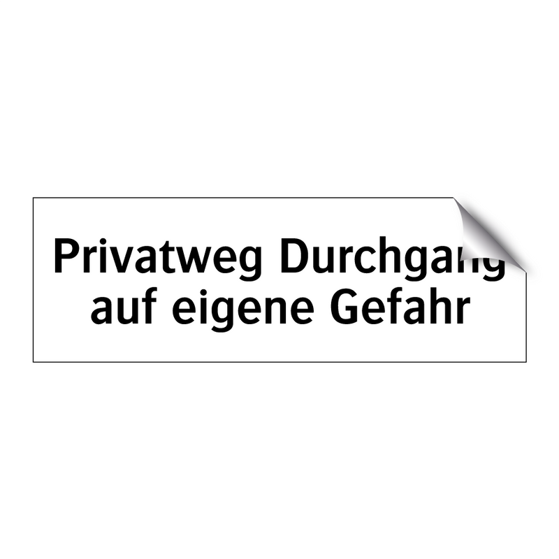 Privatweg Durchgang auf eigene Gefahr
