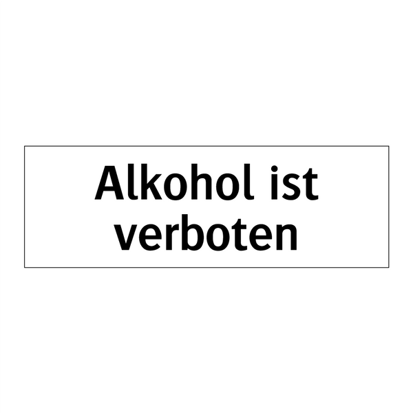 Alkohol ist verboten