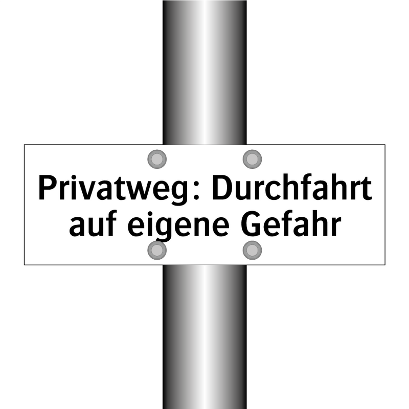 Privatweg: Durchfahrt auf eigene Gefahr