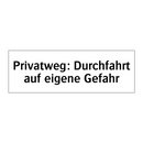 Privatweg: Durchfahrt auf eigene Gefahr