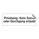 Privatweg: Kein Zutritt oder Durchgang erlaubt
