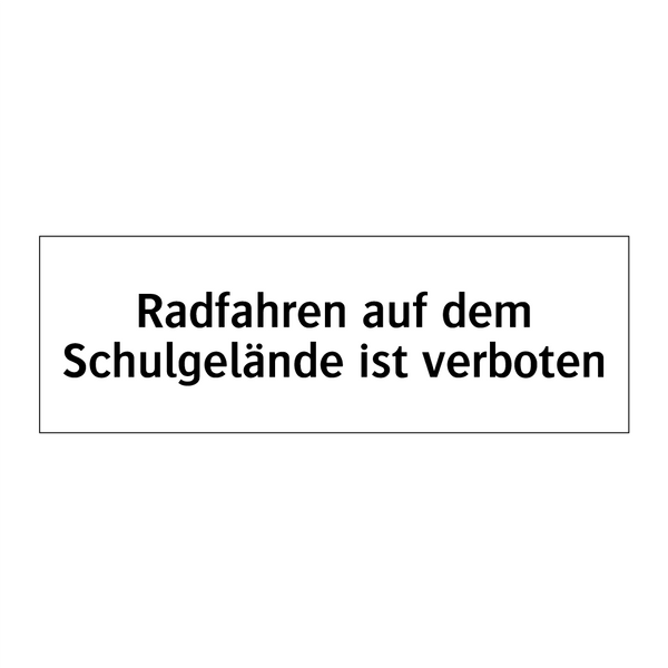 Radfahren auf dem Schulgelände ist verboten