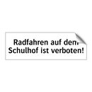 Radfahren auf dem Schulhof ist verboten!