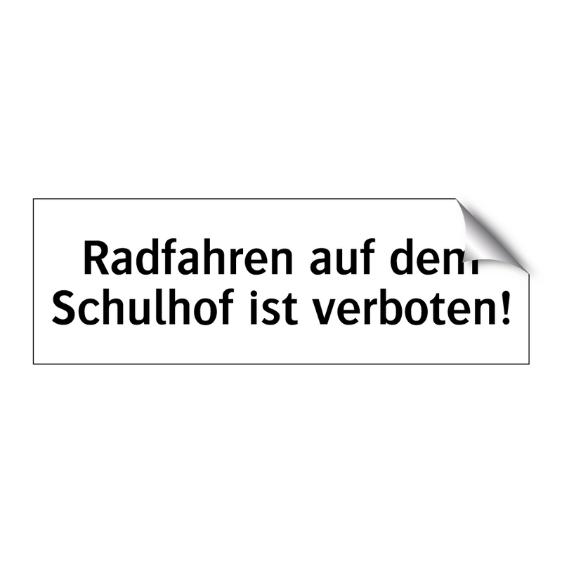 Radfahren auf dem Schulhof ist verboten!