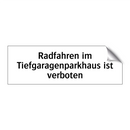 Radfahren im Tiefgaragenparkhaus ist verboten