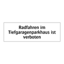 Radfahren im Tiefgaragenparkhaus ist verboten