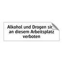 Alkohol und Drogen sind an diesem Arbeitsplatz verboten