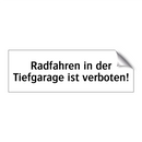 Radfahren in der Tiefgarage ist verboten!