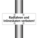 Radfahren und Inlineskaten verboten!