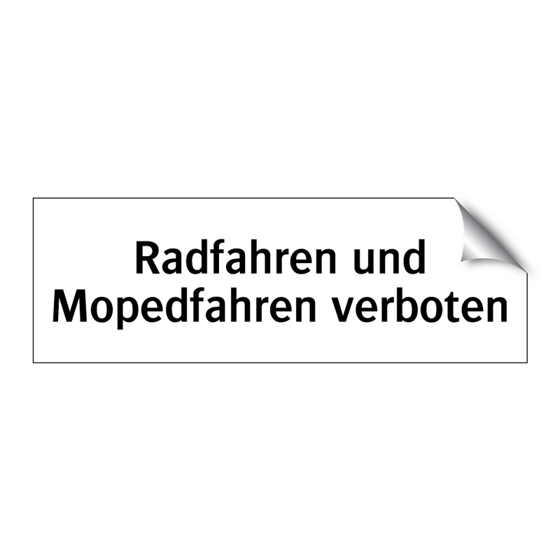 Radfahren und Mopedfahren verboten