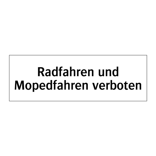 Radfahren und Mopedfahren verboten
