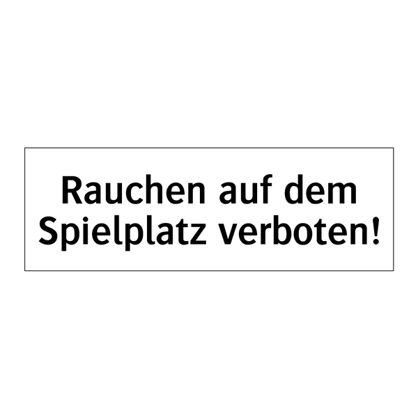 Rauchen auf dem Spielplatz verboten!