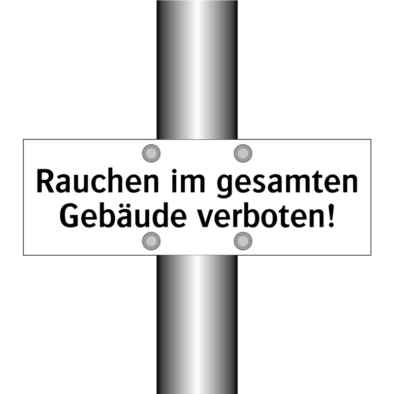 Rauchen im gesamten Gebäude verboten!