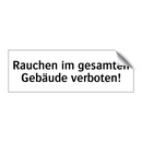 Rauchen im gesamten Gebäude verboten!