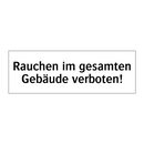 Rauchen im gesamten Gebäude verboten!