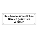 Rauchen im öffentlichen Bereich gesetzlich verboten