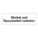 Alkohol und Rauschmittel verboten