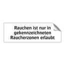 Rauchen ist nur in gekennzeichneten Raucherzonen erlaubt